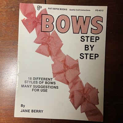 How to make Bows Step by Step Pat Depke Vintage 1983 Instructions Booklet
