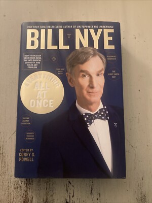 SIGNED copy Of Everything All At Once Hardcover 1st Edition by Bill Nye