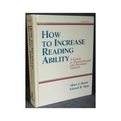 How to Increase Reading Ability : A Guide to Developmental and Re