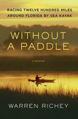 Without a Paddle : Racing Twelve Hundred Miles Around Florida by