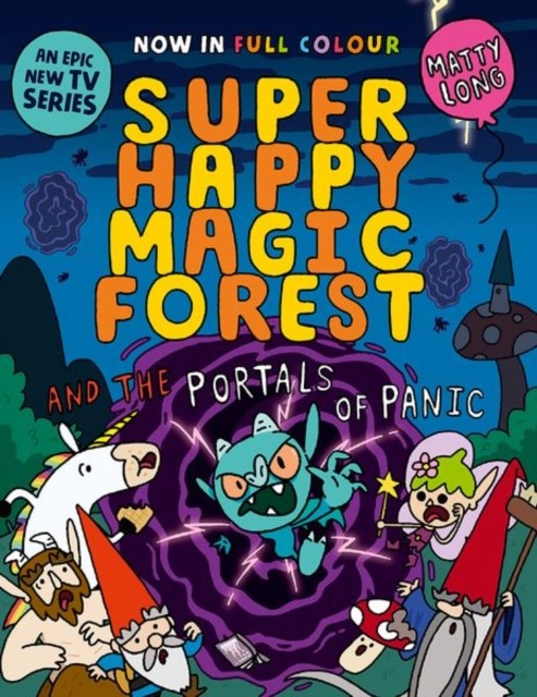 Super Happy Magic Forest and the Portals of Panic by Matty Long (Paperback Book)