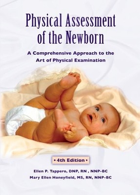 Physical Assessment of the Newborn: A Comprehensive Approach to the Art o - GOOD