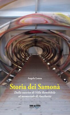 Geschichte der Samona. Von der Geburt der Villa Ranchibile bis zur Gedenkstätte Auschwitz