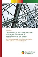 GovernançA No Programa De ProteçãO A VíTimas E Testemunhas Do Brasil André Jakob