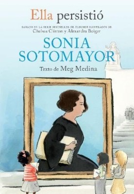 Meg Medina Ella persistió: Sonia Sotomayor / She Persisted: Sonia  (Taschenbuch)