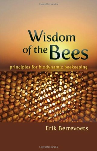 The Wisdom Of Bees : Principles For Biodynamic Beekeeping Erik Berrevoets - Image 2