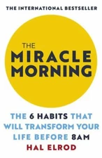 The Miracle Morning: The 6 Habits That Will Tr- 1473668948, Hal Elrod, paperback