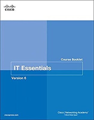 IT Essentials Course Booklet, Version 6 Paperback