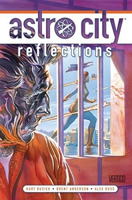ASTRO CITY VOL. 14: REFLECTIONS By Kurt Busiek & Brent Anderson - Hardcover NEW