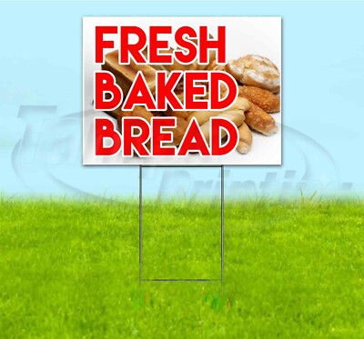 FRESH BAKED BREAD 18x24 Yard Sign WITH STAKE Corrugated Bandit USA BUSINESS FOOD