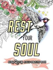 Rest Your Soul: Bible Quotes Adult Colouring Book: Coloring Gifts For Grown...