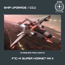 STAR CITIZEN - ANVIL F7C-M SUPER HORNET MK II UPGRADE - (CCU)
