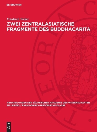 Friedrich Welle Zwei Zentralasiatische Fragmente des Buddhaca (Copertina rigida)