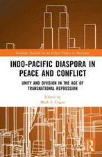 Indo-Pacific Diaspora in Peace and Conflict: Unity and Division in the Age of Tr