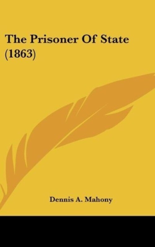 Dennis A. Mahony | The Prisoner Of State (1863) | Buch | Englisch