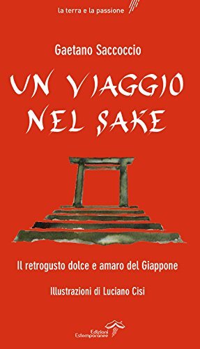 9788889508800 Un viaggio nel sake. Appunti sparsi al retrogusto del Giappone - G