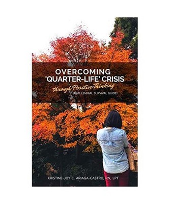 Overcoming 'Quarter-Life' Crisis Through Positive Thinking: A Millennial Surviva