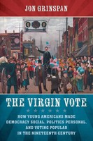 The Virgin Vote Jon Grinspan Taschenbuch Einband - Flex.(Paperback) Englisch