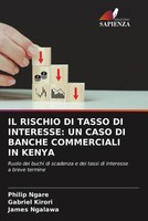 Philip Ngare (U. A.) | IL Rischio DI Tasso DI Interesse: UN Caso DI Banche...