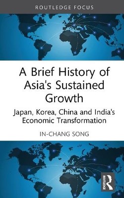 A Brief History of Asia's Sustained Growth by In-Chang SONG - 9781041353126