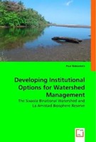 Paul Babladelis | Developing Institutional Options For Watershed Management