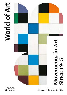 Movements in Art Since 1945: Second Edition: 0 (World of Art) [paperback] Lucie-