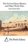 The Gerrard Street Mystery and Other Weird Tales by John Charles Dent (Paperback / softback, 2015)