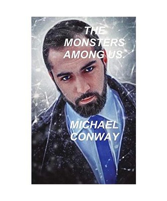 The Monsters Among Us., Michael J. Conway