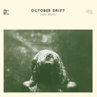 October Drift - Forever Whatever - Vinyl Record - G3Z