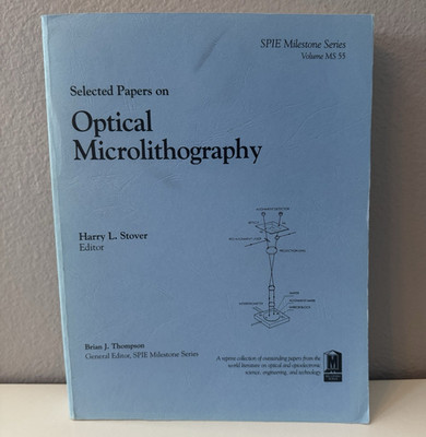 Harry L. Stover Selected Papers on Optical Microlithography PB Illustrated 1995