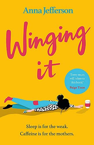 Winging It : The Hilarious And Relatable Read For All Mums Anna Jefferson - Image 2