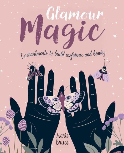 Glamour Magic by Marie Bruce (Hardback Book)