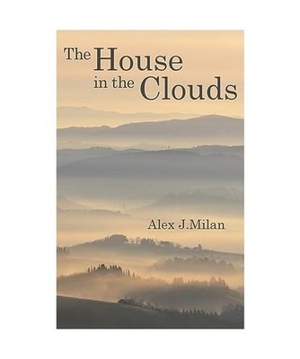 The House in the Clouds, Alex J. Milan