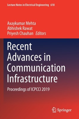 Mehta - Recent Advances in Communication Infrastructure   Proceedings  - X555z