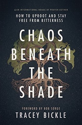 Chaos Beneath The Shade: How To Uproot And Stay Free From Bitterness - GOOD