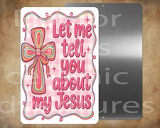 Let me tell you about my Jesus 8 x 12" metal sign MADE IN USA