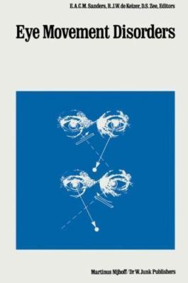 Eye Movement Disorders, Paperback by Sanders, E. A. C. M. (EDT); Keizer, R. J...