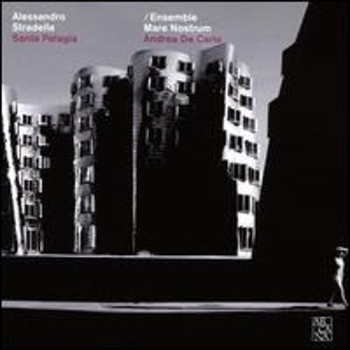 Alessandro Stradella: Santa Pelagia by Ensemble Mare Nostrum: New ...
