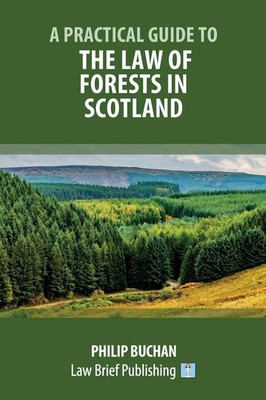 Philip Buchan | A Practical Guide to the Law of Forests in Scotland | Buch