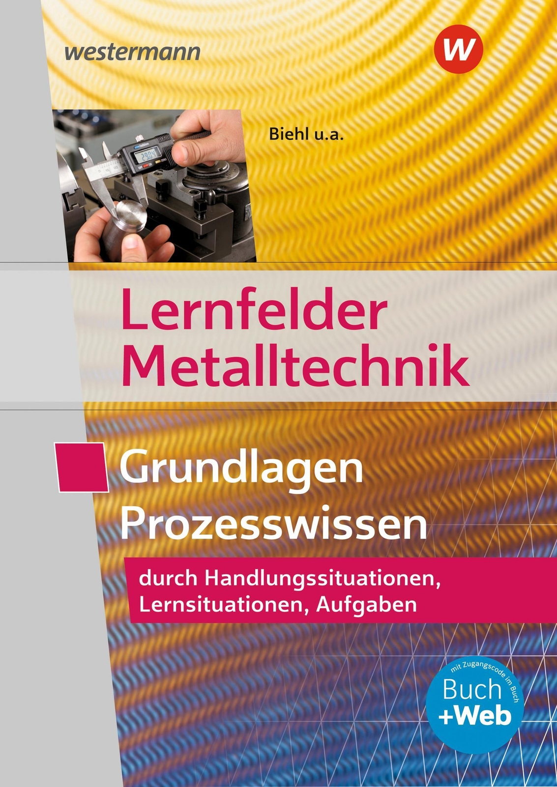 Thumbnail - Lernfelder Metalltechnik. Aufgabenband | Grundlagen Prozesswissen |