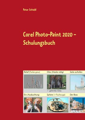 Peter Schießl | Corel Photo-Paint 2020 - Schulungsbuch | Taschenbuch | Deutsch