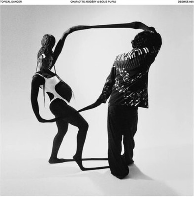 Charlotte Adigéry & Bolis Pupul Topical Dancer (Vinyl) 12'' Album