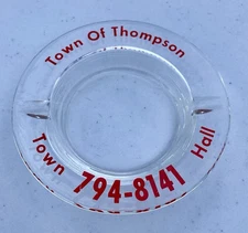 VINTAGE TOWN OF THOMPSON GLASS ASHTRAY MONTICELLO, NY SULLIVAN COUNTY CATSKILLS