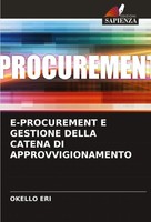 Okello Eri | E-PROCUREMENT E Gestione Della Catena DI Approvvigionamento | Buch