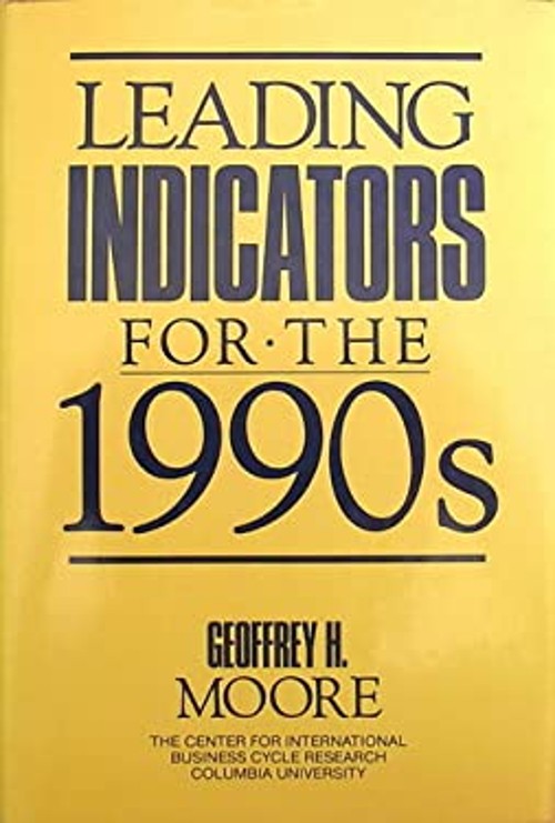 Leading Indicators For The 1990S Geoffrey H. Moore