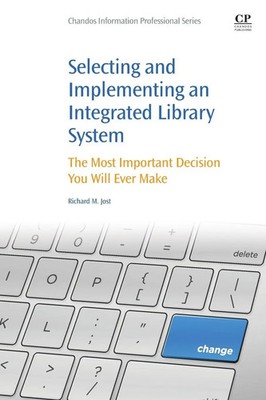 Richard Jost | Selecting and Implementing an Integrated Library System | Buch