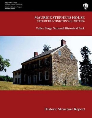 Maurice Stephens House Valley Forge National Historical Park Historic Structure 