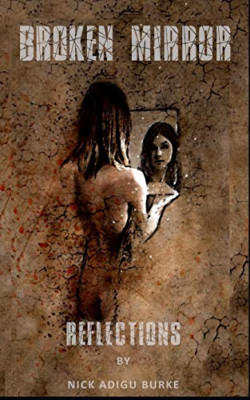 Broken Mirror Reflections - Paperback / softback NEW Burke, Nick Adi 30/04/2019