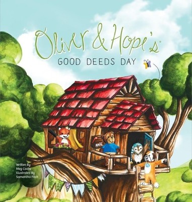 Oliver and Hope's Good Deeds Day by Meg Cadts, Good Book