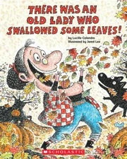 There Was an Old Lady Who Swallowed Some Leaves! Paperback Lucill